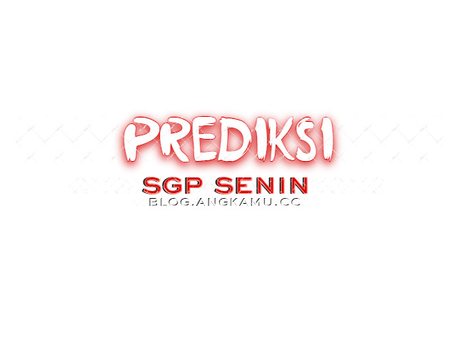Prediksi Togel Sgp Hari Senin